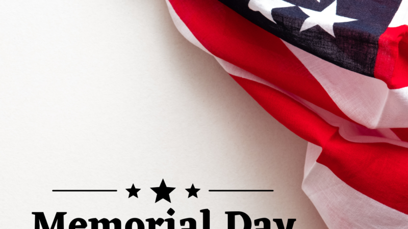 Honoring the Heroes Who Made it Possible: The Significance of Memorial Day