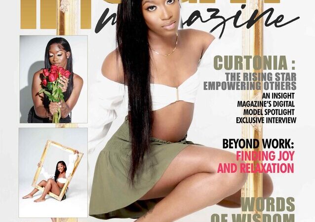 Curtonia : The Rising Star Empowering Others – An Insight Magazine’s Digital Model Spotlight Exclusive Interview