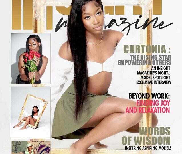 Curtonia : The Rising Star Empowering Others – An Insight Magazine’s Digital Model Spotlight Exclusive Interview