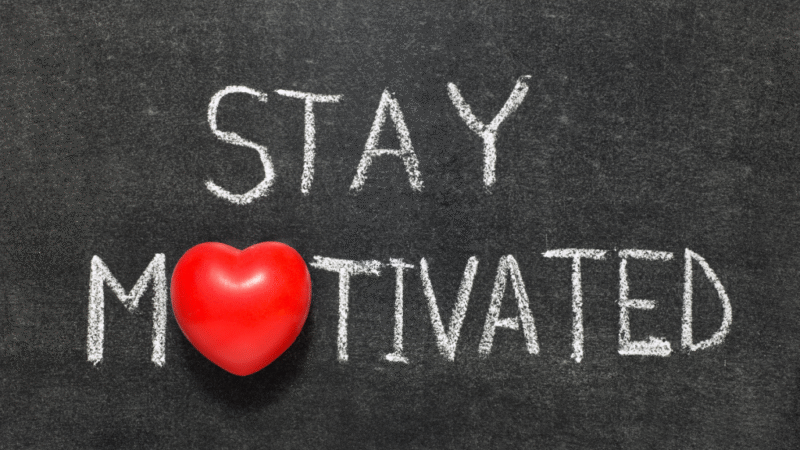 Stay Motivated…